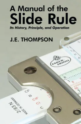 A Manual of the Slide Rule Hardcover  June 23, 2022