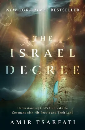 The Israel Decree: Understanding God's Unbreakable Covenant with His People and Their Land Paperback  May 6, 2025